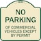 Signmission No Parking of Commercial Vehicles Except by Permit Heavy-Gauge Alum, 18" L, 18" H, TG-1818-23701 A-DES-TG-1818-23701 - alternate 1